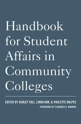 Tull / Kuk / Dalpes | Handbook for Student Affairs in Community Colleges | Buch | 978-1-62036-203-7 | www.sack.de