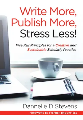 Stevens |  Write More, Publish More, Stress Less! | Buch |  Sack Fachmedien