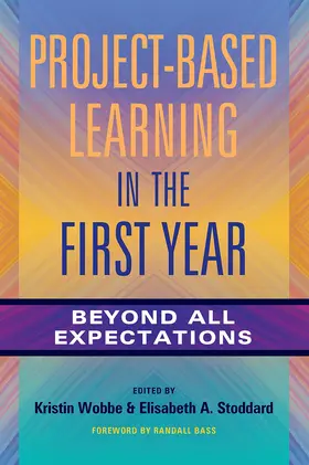 Wobbe / Stoddard | Project-Based Learning in the First Year | Buch | 978-1-62036-689-9 | www.sack.de