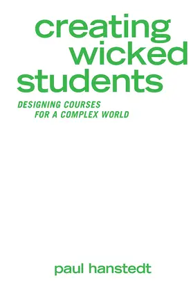Hanstedt |  Creating Wicked Students | Buch |  Sack Fachmedien