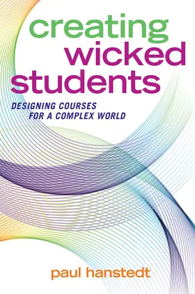 Hanstedt |  Creating Wicked Students | Buch |  Sack Fachmedien