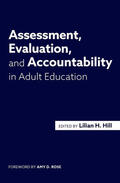 Hill |  Assessment, Evaluation, and Accountability in Adult Education | Buch |  Sack Fachmedien