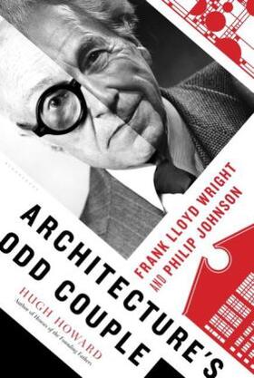 Howard |  Architecture's Odd Couple: Frank Lloyd Wright and Philip Johnson | Buch |  Sack Fachmedien