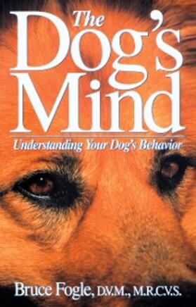 Fogle |  The Dog's Mind | eBook | Sack Fachmedien