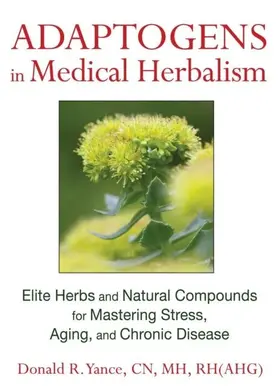 Yance |  Adaptogens in Medical Herbalism | eBook | Sack Fachmedien