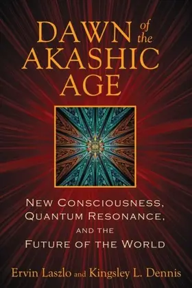Laszlo / Dennis |  Dawn of the Akashic Age | eBook | Sack Fachmedien