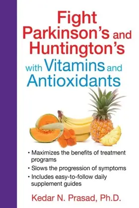 Prasad |  Fight Parkinson's and Huntington's with Vitamins and Antioxidants | eBook | Sack Fachmedien