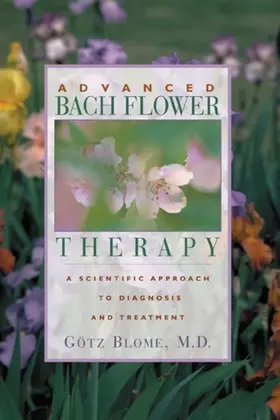 Götz |  Advanced Bach Flower Therapy | eBook | Sack Fachmedien