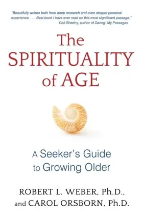 Weber / Orsborn |  The Spirituality of Age | eBook | Sack Fachmedien