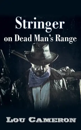 Cameron |  Stringer on Dead Man's Range | eBook | Sack Fachmedien