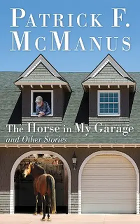 Mcmanus |  The Horse in My Garage and Other Stories | eBook | Sack Fachmedien