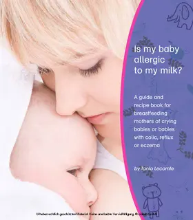 Lecomte |  Is My Baby Allergic To My Milk? | eBook | Sack Fachmedien