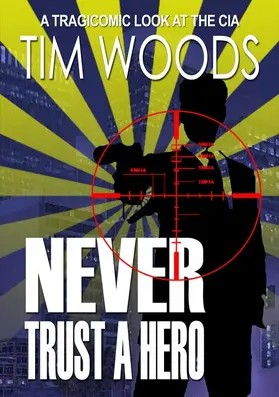 Woods |  Never Trust A Hero | eBook | Sack Fachmedien