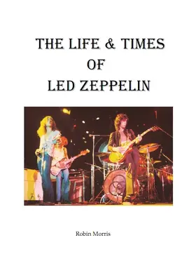 Morris |  Life & Times Of Led Zeppelin | eBook | Sack Fachmedien