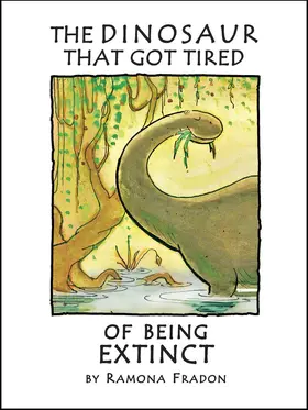 Fradon |  Dinosaur That Got Tired Of Being Extinct | eBook | Sack Fachmedien