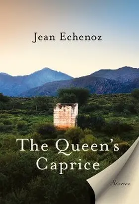 Echenoz |  The Queen's Caprice | eBook | Sack Fachmedien