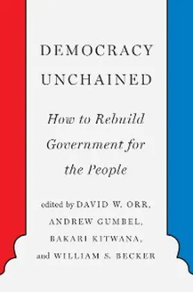 Orr / Gumbel / Kitwana |  Democracy Unchained | eBook | Sack Fachmedien