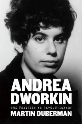 Duberman |  Andrea Dworkin | eBook | Sack Fachmedien