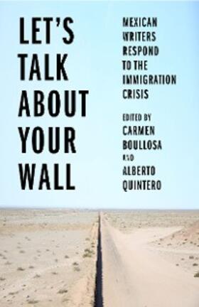 Boullosa / Quintero |  Let’s Talk About Your Wall | eBook | Sack Fachmedien