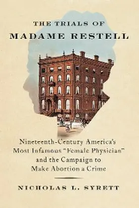 Syrett |  The Trials of Madame Restell | eBook | Sack Fachmedien