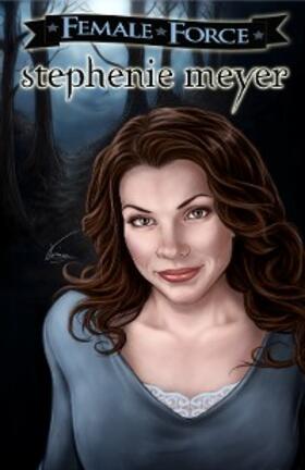 Burton |  Female Force: Stephenie Meyer | eBook | Sack Fachmedien