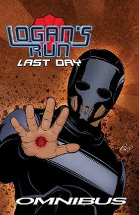 Nolan |  Logan's Run: Last Day: Omnibus | eBook | Sack Fachmedien