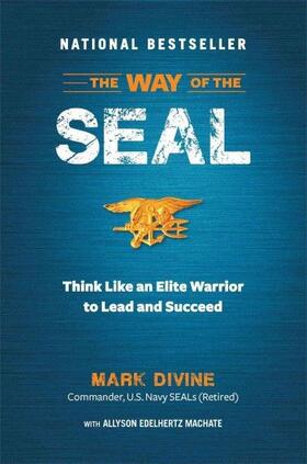 Divine / Machate | The Way of the SEAL: Think Like an Elite Warrior to Lead and Succeed | Buch | 978-1-62145-109-9 | sack.de