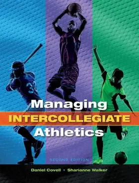Covell / Walker |  Managing Intercollegiate Athletics | Buch |  Sack Fachmedien