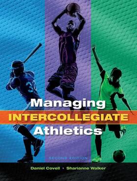 Covell / Walker | Managing Intercollegiate Athletics | Buch | 978-1-62159-053-8 | sack.de
