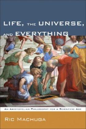 Machuga |  Life, the Universe, and Everything | eBook | Sack Fachmedien