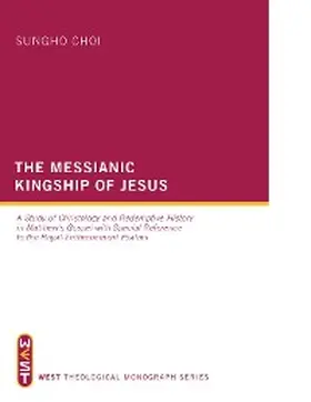 Choi |  The Messianic Kingship of Jesus | eBook | Sack Fachmedien
