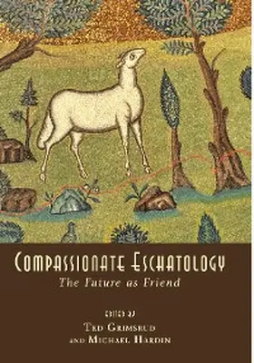 Grimsrud / Hardin |  Compassionate Eschatology | eBook | Sack Fachmedien