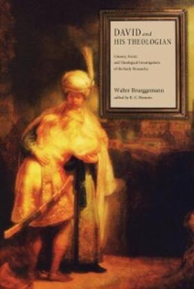 Brueggemann / Hanson |  David and His Theologian | eBook | Sack Fachmedien