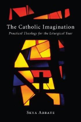 Abbate |  The Catholic Imagination | eBook | Sack Fachmedien