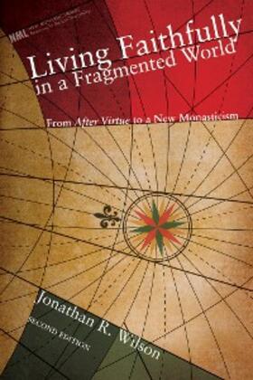 Wilson |  Living Faithfully in a Fragmented World, Second Edition | eBook | Sack Fachmedien