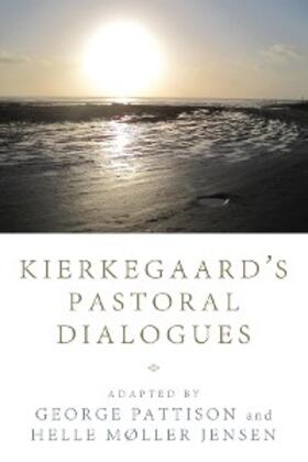 Pattison / Jensen |  Kierkegaard's Pastoral Dialogues | eBook | Sack Fachmedien