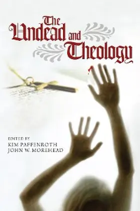 Paffenroth / Morehead |  The Undead and Theology | eBook | Sack Fachmedien