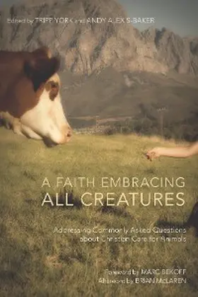 York / Alexis-Baker |  A Faith Embracing All Creatures | eBook | Sack Fachmedien