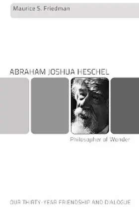 Friedman |  Abraham Joshua Heschel--Philosopher of Wonder | eBook | Sack Fachmedien