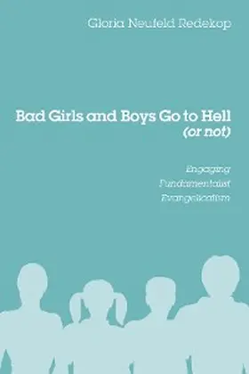 Redekop |  Bad Girls and Boys Go to Hell (or not) | eBook | Sack Fachmedien