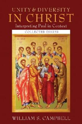 Campbell |  Unity and Diversity in Christ: Interpreting Paul in Context | eBook | Sack Fachmedien