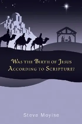 Moyise |  Was the Birth of Jesus According to Scripture? | eBook | Sack Fachmedien