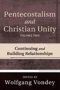Vondey |  Pentecostalism and Christian Unity, Volume 2 | eBook | Sack Fachmedien
