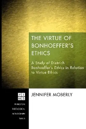 Moberly |  The Virtue of Bonhoeffer's Ethics | eBook | Sack Fachmedien