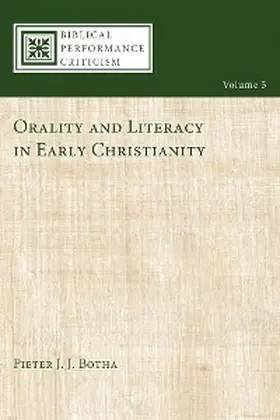 Botha |  Orality and Literacy in Early Christianity | eBook | Sack Fachmedien