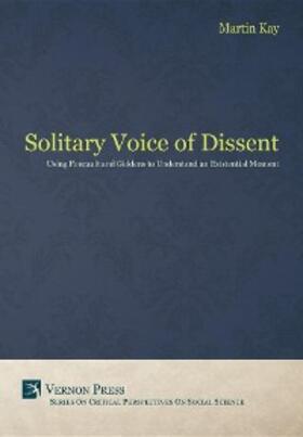 Kay |  The Solitary Voice of Dissent | eBook | Sack Fachmedien