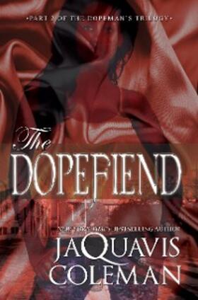 Coleman |  The Dopefiend: | eBook | Sack Fachmedien
