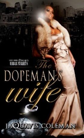 Coleman |  The Dopeman's Wife | eBook | Sack Fachmedien
