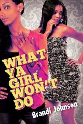 Johnson |  What Ya Girl Won't Do | eBook | Sack Fachmedien