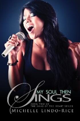 Lindo-Rice |  My Soul Then Sings | eBook | Sack Fachmedien